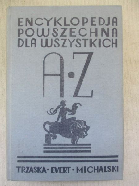 Lam Stanisław (red.) - Encyklopedia powszechna dla wszystkich, reprint z 1936 r.
