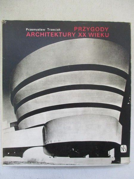 Przygody architektury XX wieku