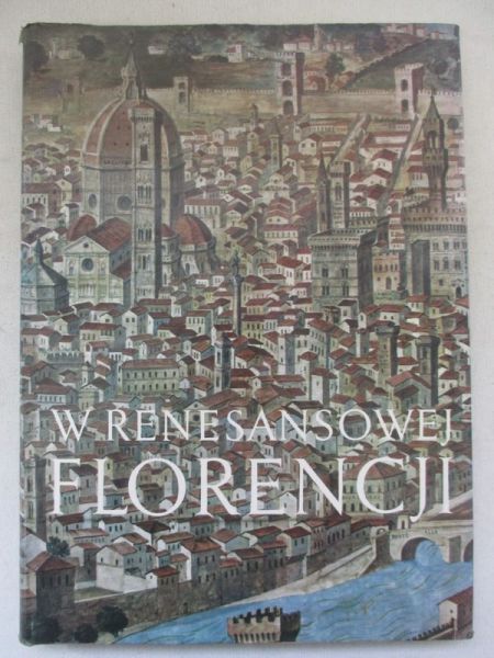 Adriani Maurilio - W renesansowej Florencji