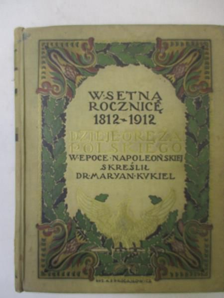 Dzieje oręża polskiego w epoce napoleońskiej, 1912 r.