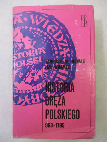 Historia oręża polskiego 963-1795