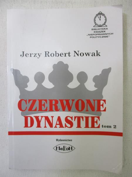 Nowak Jerzy Robert - Czerwone dynastie, t. II