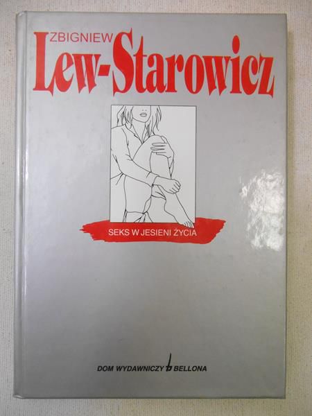 Lew-Starowicz Zbigniew - Seks w jesieni życia
