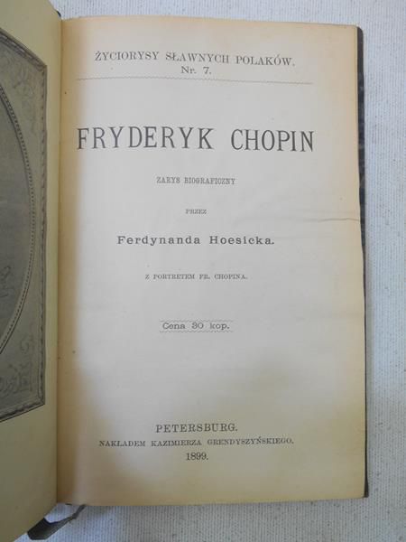 Hoesick Ferdynand - Fryderyk Chopin, 1899 r.