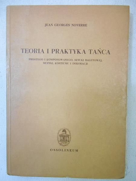 Noverre Jean Georges  - Teoria i praktyka tańca