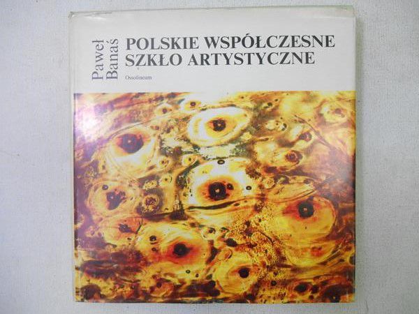 Polskie współczesne szkło artystyczne