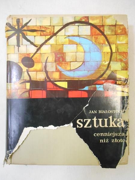 Białostocki Jan - Sztuka cenniejsza niż złoto, Tom I