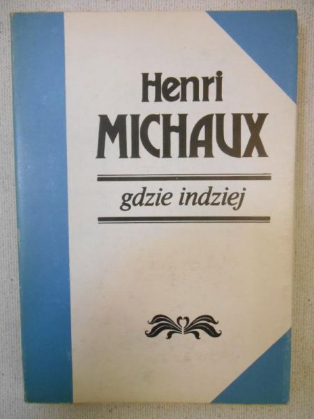 Michaux Henri - Gdzie indziej