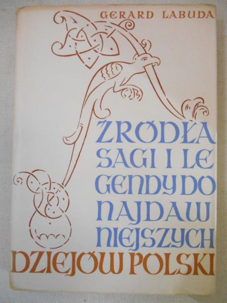 Źródła, sagi i legendy do najdawniejszych dziejów Polski