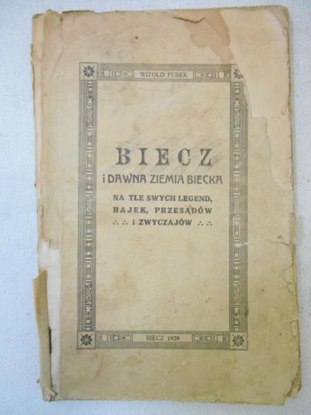 Fusek Witold - Biecz i dawna ziemia Biecka, 1939 r.
