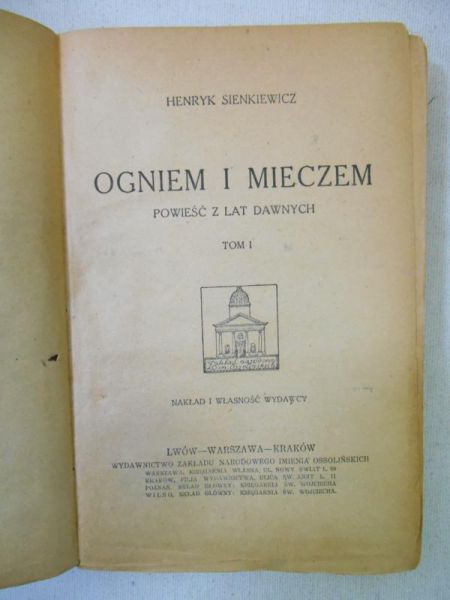Ogniem i mieczem : powieść z lat dawnych. T. I, 1925 r.