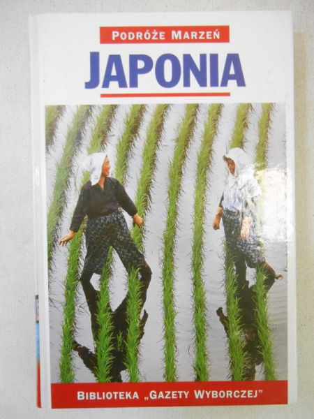 Podróże Marzeń. Japonia