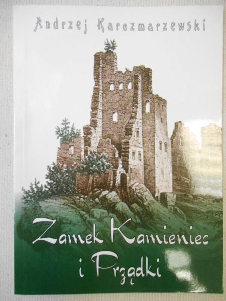 Karczmarzewski Andrzej - Zamek Kamieniec i Prządki