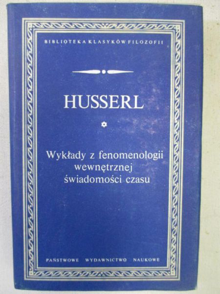 Wykłady z fenomenologii wewnętrznej świadomości czasu