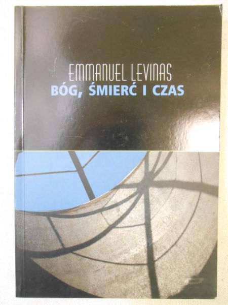 Lévinas Emmanuel - Bóg śmierć i czas
