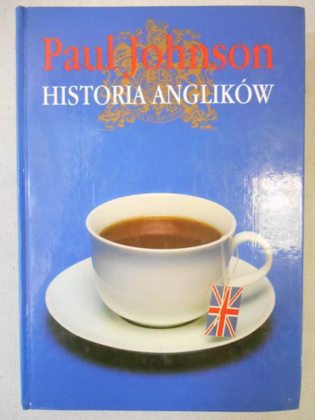 Johnson Paul - Historia Anglików