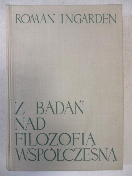 Ingarden Roman - Z badań nad filozofią współczesną