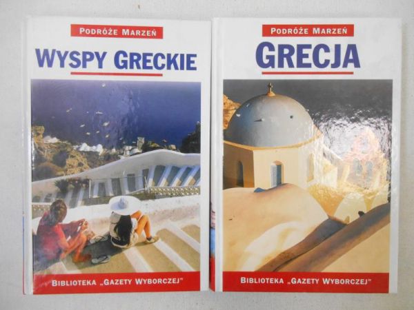 Podróże marzeń. Grecja / Wyspy greckie