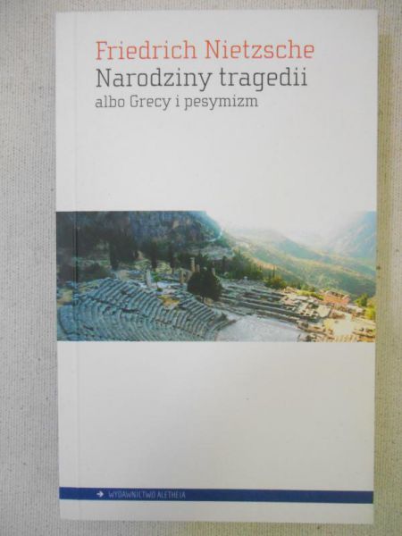 Narodziny tragedii albo Grecy i pesymizm