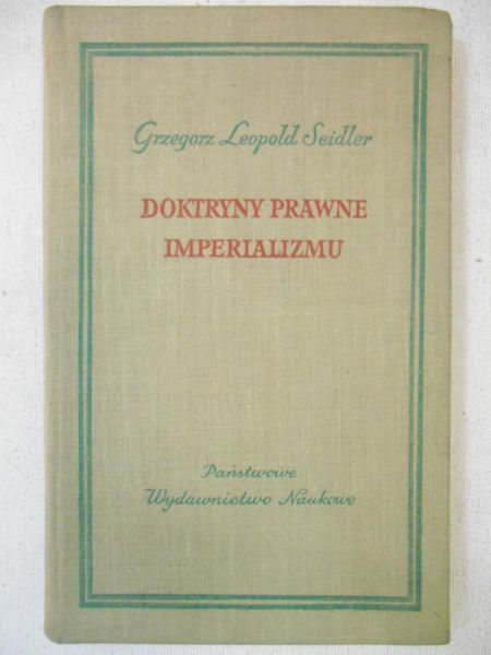 Seidler Grzegorz Leopold - Doktryny prawne imperializmu