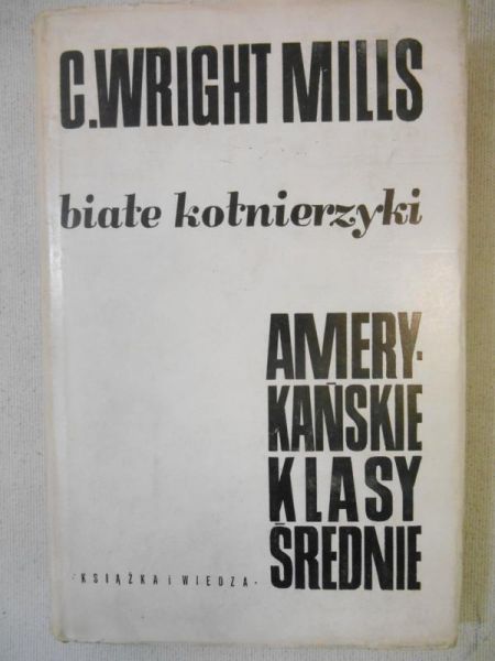Białe kołnierzyki. Amerykańskie klasy średnie