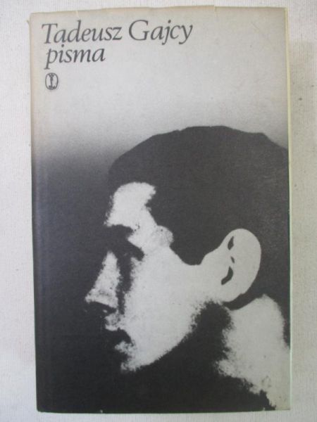 Gajcy Tadeusz - Pisma