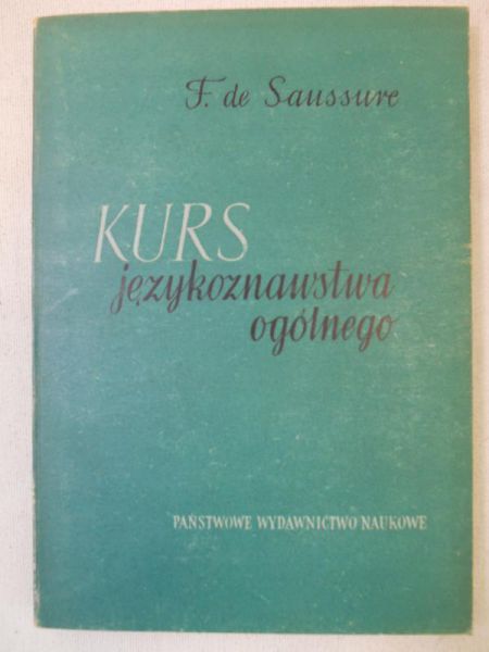 De Saussure F. - Kurs językoznawstwa ogólnego