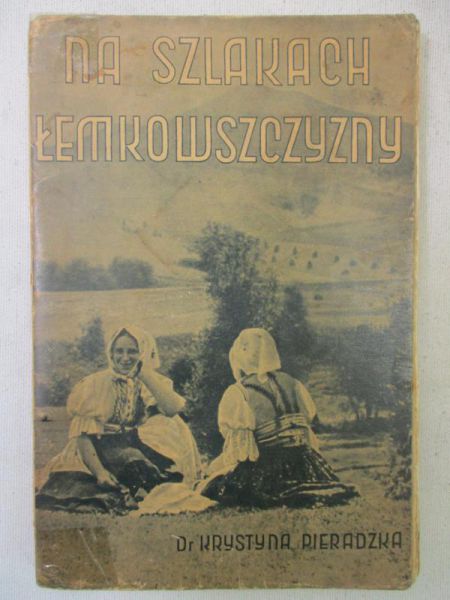 Pieradzka Krystyna - Na szlakach Łemkowszczyzny,1939 r.
