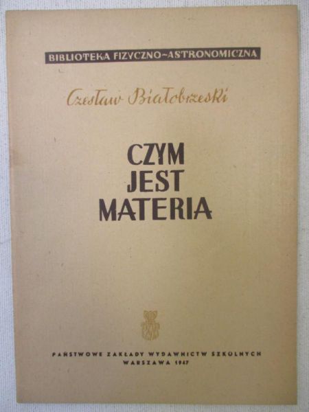 Czym jest materia, 1947 r.