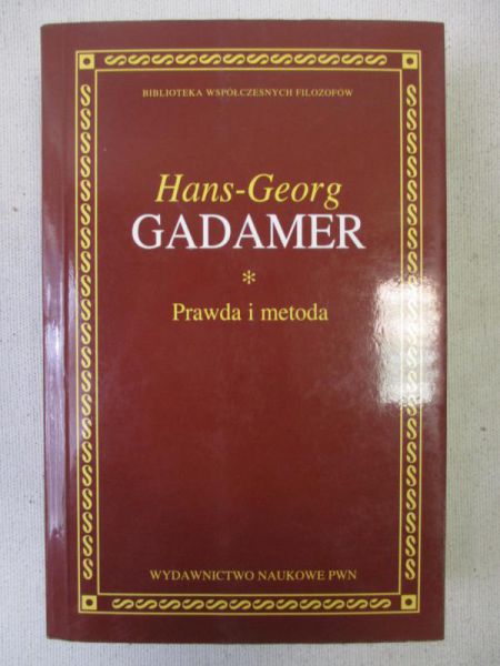 Gadamer Hans-Georg - Prawda i metoda
