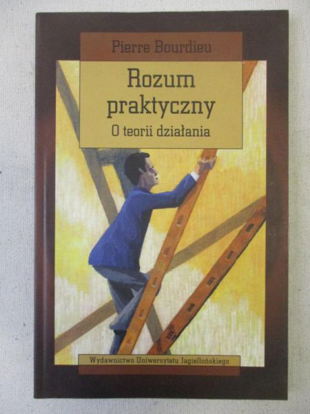 Bourdieu Pierre - Rozum praktyczny