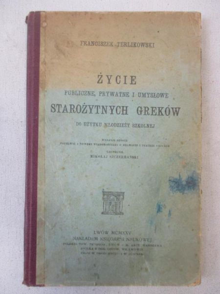 Życie publiczne, prywatne i umysłowe starożytnych Greków, 1925 r.