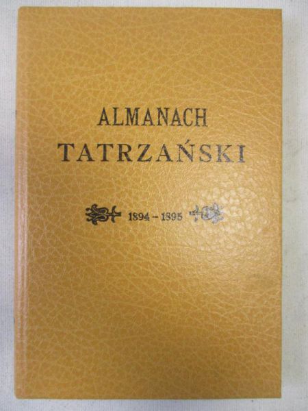 Almanach tatrzański pod kierunkiem literackim Ewana, Reprint z 1894 r.