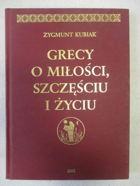 Grecy o miłości, szczęściu i życiu