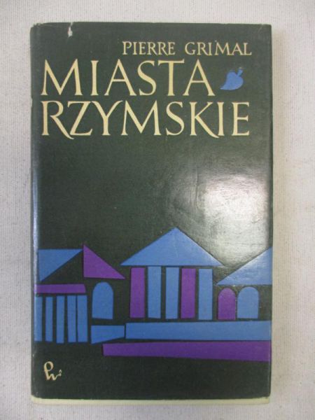 Grimal Pierre - Miasta rzymskie