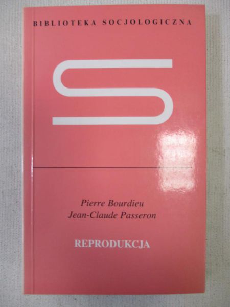 Bourdieu Pierre - Reprodukcja