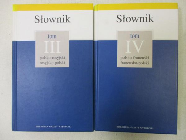 Biblioteka Gazety Wyborczej :  Słownik polsko – francuski, francusko – polski. T IV / Słownik polsko – rosyjski, rosyjsko – polski. T III