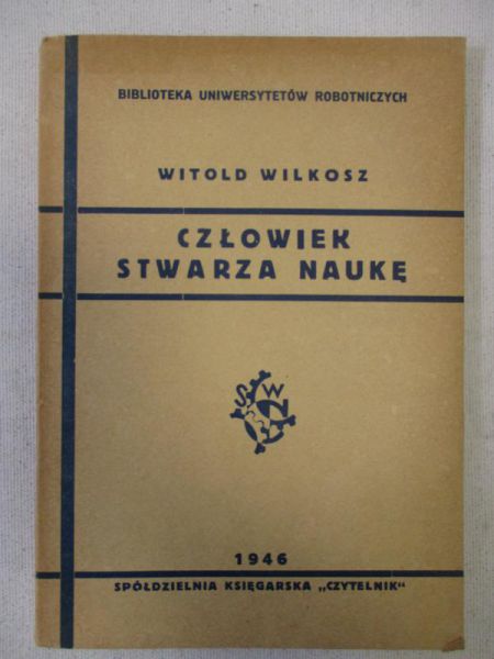 Człowiek stwarza naukę, 1946 r.