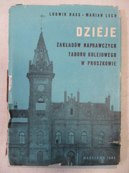 Hass Ludwik Dzieje Zakładów Naprawczych Taboru Kolejowego