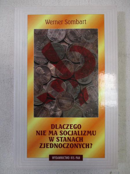 Dlaczego nie ma socjalizmu w Stanach Zjednoczonych