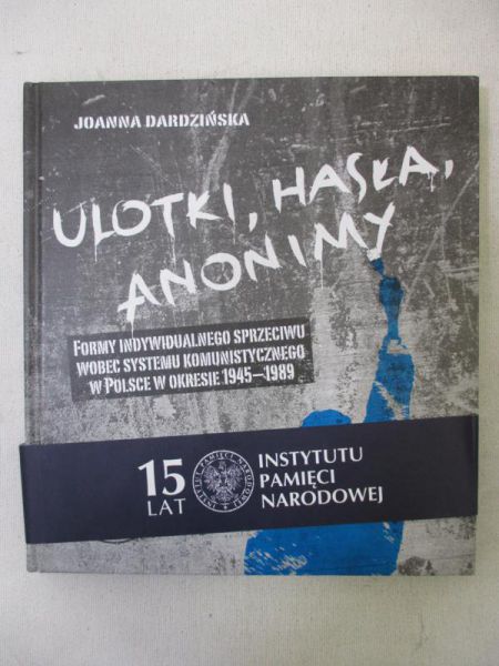 Dardzińska Joanna - Ulotki, hasła, anonimy