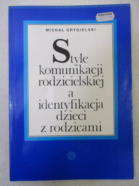 Style komunikacji rodzicielskiej a identyfikacja dzieci z rodzicami