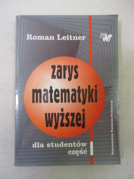 Zarys matematyki wyższej dla studentów część I