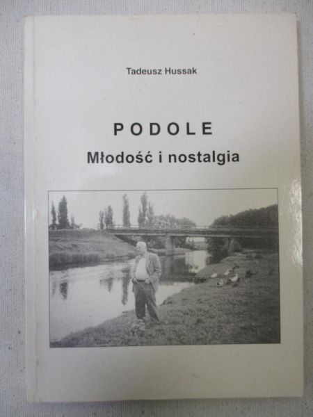 Podole. Młodość i nostalgia