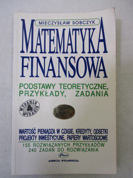 Sobczyk Mieczysław - Matematyka finansowa. Podstawy teoretyczne, przykłady, zadania