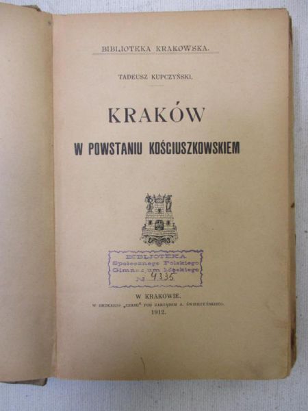 Kraków w powstaniu kościuszkowskiem, 1912 r.