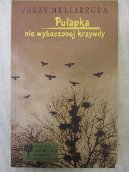 Pułapka nie wybaczonej krzywdy