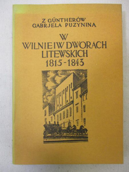 W Wilnie i w dworach litewskich 1815-1843