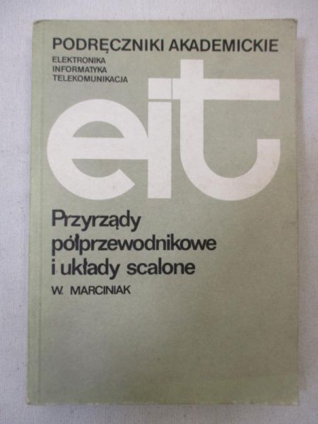 Marciniak W.  - Przyrządy pólprzewodnikowe i układy scalone