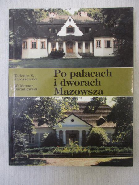 Po pałacach i dworach Mazowsza, t. I – II